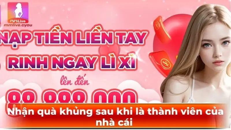 Nhận quà khủng sau khi là thành viên của nhà cái 